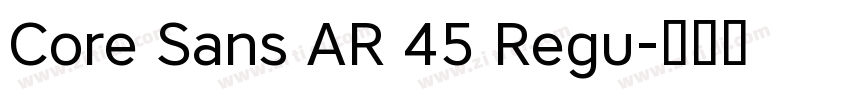 Core Sans AR 45 Regu字体转换